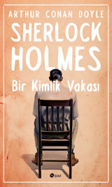 Sherlock Holmes - Bir Kimlik Vakası Sir Arthur Conan Doyle Şule Yayınları