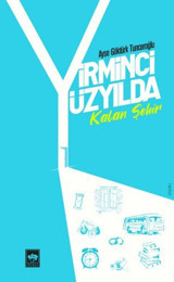 Yirminci Yüzyılda Kalan Şehir Ayşe Göktürk Tunceroğlu Ötüken Neşriyat