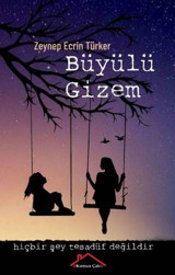 Büyülü Gizem Zeynep Ecrin Türker Kırmızı Çatı