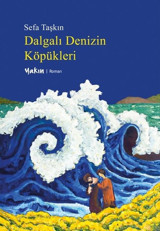 Dalgalı Denizin Köpükleri Sefa Taşkın Yakın Kitabevi