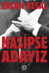 Nasipse Adayız Ercan Kesal İletişim Yayınları