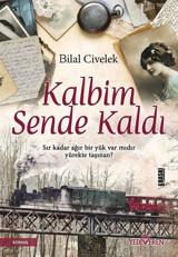 Kalbim Sende Kaldı Bilal Civelek Yediveren Yayınları