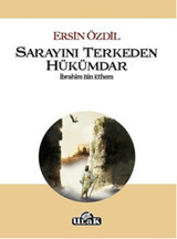 Sarayını Terkeden Hükümdar İbrahim Bin Ethem Ersin Özdil Ulak Yayıncılık