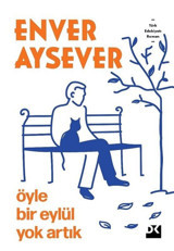 Öyle Bir Eylül Yok Artık Enver Aysever Doğan Kitap