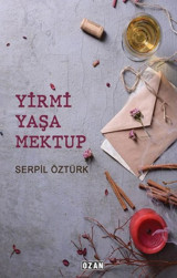 Yirmi Yaşa Mektup Serpil Öztürk Ozan Yayıncılık