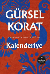 Kalenderiye - Kapadokya Dörtlüsü 3 Gürsel Korat Everest Yayınları