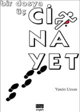 Bir Dosya Üç Cinayet Yasin Uzun Koyu Siyah