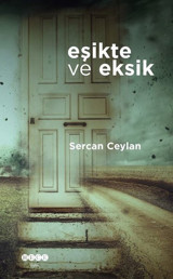 Eşikte ve Eksik Sercan Ceylan Hece Yayınları