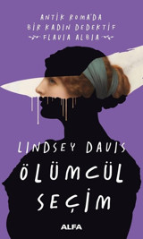 Ölümcül Seçim Lindsey Davis Alfa Yayıncılık