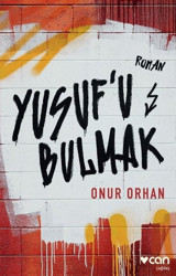 Yusuf'u Bulmak Onur Orhan Can Yayınları