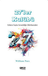 27'ler Kulübü - Erken Yaşta Sessizliğe Bürünenler William Pure Gece Kitaplığı