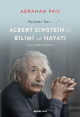 Albert Einstein'ın Bilimi ve Hayatı Abraham Pais Alfa Yayıncılık