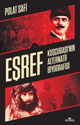 Eşref - Kuşçubaşı'nın Alternatif Biyografisi Polat Safi Kronik Kitap