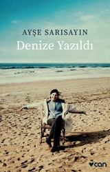 Denize Yazıldı Ayşe Sarısayın Can Yayınları