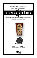 Karaelmas Diyarında Unutulan Bir İsim: Miralay Veli Bey Nihat Yasa Gece Kitaplığı