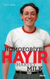 Homofobiye Hayır Harvey Milk Alfa Yayıncılık