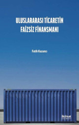 Uluslararası Ticaretin Faizsiz Finansmanı Fatih Kazancı İktisat Yayınları