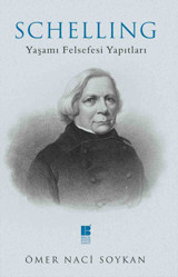 Schelling - Yaşamı Felsefesi Yapıtları Ömer Naci Soykan Bilge Kültür Sanat