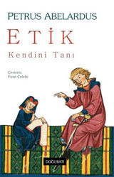 Etik - Kendini Tanı Petrus Abelardus Doğu Batı Yayınları