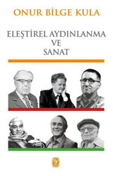 Eleştirel Aydınlanma ve Sanat Onur Bilge Kula Tekin Yayınevi