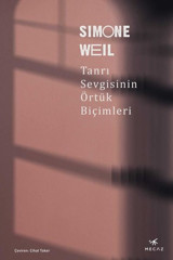 Tanrı Sevgisinin Örtük Biçimleri Simone Weil Mecaz