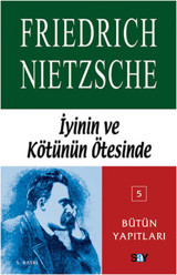 İyinin ve Kötünün Ötesinde Friedrich Nietzsche Say Yayınları