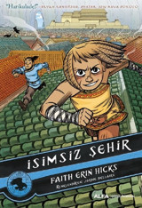 İsimsiz Şehir Faith Erin Hicks Alfa Yayıncılık Faith Erin Hicks Alfa Yayıncılık