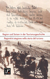 Geschichte Und Region / Storia E Regione 32/1 (2023)Region Und Saison In Der Tourismusgeschichte/Regione E Stagione Nella Storia Del Turismo Studien Verlag