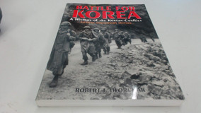 Battle For Korea50Th Anniversary Ed50Th Anniversary Edition Dvorchak, Robert J. Da Capo Press Inc