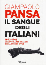 Il Sangue Degli İtaliani. 1943-1946. Una Storia Per İmmagini Della Guerra Civile (Saggi İtaliani) Pansa, Giampaolo Rizzoli