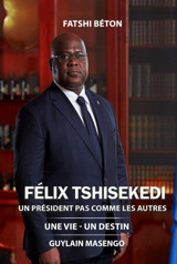 Felix Tshisekediun Prsident Pas Comme Les Autres Masengo, GuylaIn Paramount Ghost Writers