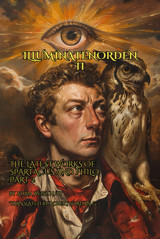 Part Two; The Latest Works Of Spartacus And Philo In The Illuminati Orderthe First Ever English Translation From The Works Of The Bavarian Illuminati Weishaupt, Adam Independently Publıshed