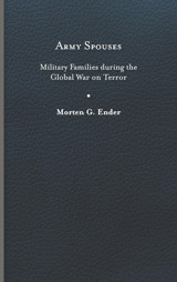 Army Spousesmilitary Families During The Global War On Terror Ender, Morten G. University Of Virginia Press