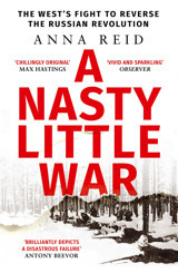 A Nasty Little Warthe West'S Fight To Reverse The Russian Revolution Reid, Anna John Murray Publıshers Ltd