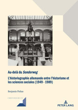 Au-Del Du Sonderweglhistoriographie Allemande Entre Lhistorisme Et Les Sciences Sociales (1949-1989) (Convergences)108 Pinhas, BenjamIn Peter Lang Ag