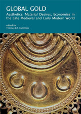 Global Goldaesthetics, Material Desires, Economies In The Late Medieval And Early Modern World (I Tatti Research Series) Villa I Tatti