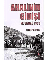 AhalinIn Gidişi - Musa Dağ 1939 Serdar Korucu Aras Yayıncılık