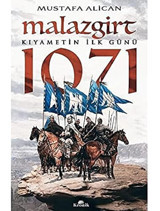 Malazgirt 1071 KıyametIn İlk Günü Mustafa Alican1 Kronik Kitap