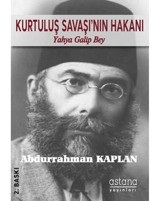 Kurtuluş Savaşı'Nın Hakanı Yahya Galip Bey Abdurrahman Kaplan Astana Yayınları