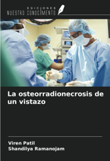 La Osteorradionecrosis De Un Vistazo Patil, Viren Ediciones Nuestro Conocimiento