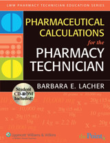 Pharmaceutical Calculations For The Pharmacy Technician (Lww Pharmacy Technician Education) [Paperback] Barbara Lacher Lacher, Barbara E Jones And Bartlett Publishers