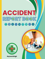 Accident Report Book: Document, Reflect, Improve: Your Safety Record Keeper | A4 Size Brigit, Reynard Independently Publıshed