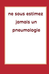 Ne Sous-Estimez Jamais Un Pneumologie: Carnet D'Un Pneumologue | Carnet De Notes De 100 Pages Lignes | Cadeau Pour Tudiants En Mdecine Et Patients Atteints De Maladies Pulmonaires. (French Edition) Pn., Part Independently Publıshed