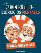 Cuadernillos De Ejercicios Mentales Para Personas Mayores: +100 Pasatiempos Y Juegos Divertidos Para Adultos (Spanish Edition) Carrillo, Laura Independently Publıshed