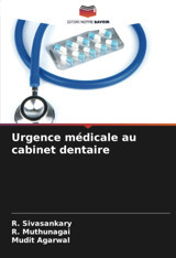 Urgence Mdicale Au Cabinet Dentaire Sivasankary, R. Editions Notre Savoir