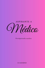 Aspirante A Mdico: Persiguiendo Sueos. Cuaderno (Spanish Edition) De Frutos, Ash Independently Publıshed