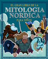 El Gran Libro De Mitologia Nordica Para Nios: Todo Sobre Los Mitos Y Leyendas De Los Vikingos, Los Dioses Del Norte Y Las Criaturas Mitolgicas - Con Dibujos Para Colorear (Spanish Edition) Karlsson, Lasse Book Shelter Gmbh