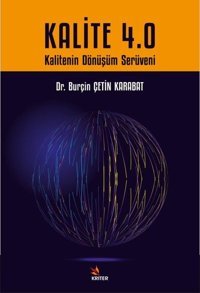 Kalite 4.0 - Kalitenin Dönüşüm Serüveni Burçin Çetin Karavat Kriter