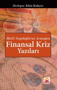 Finansal Kriz Yazıları İrfan Kalaycı Nobel Akademik Yayıncılık