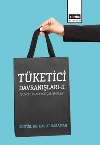 Tüketici Davranışları 2 Güncel Akademik Çalışmalar Kolektif Eğitim Yayınevi